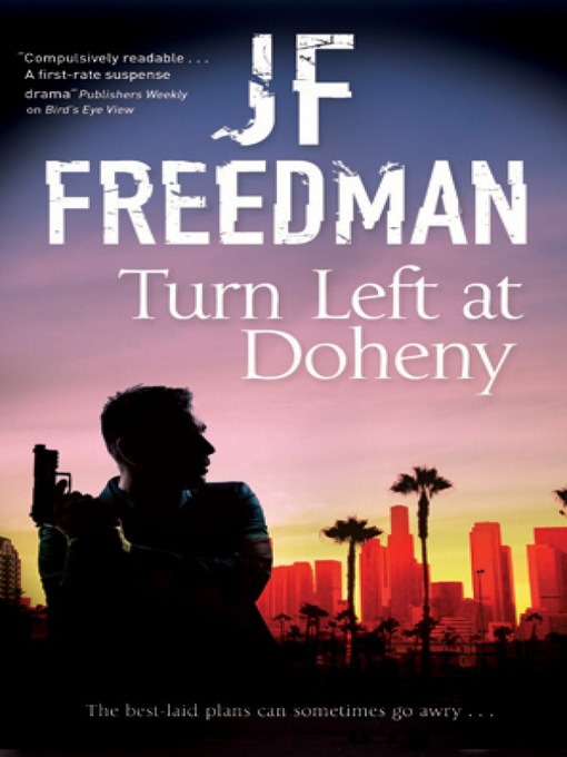 Title details for Turn Left at Doheny by J.F. Freedman - Wait list